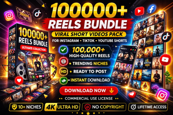 100000+ Viral Reels Bundle – Ultimate Instagram & TikTok Short Video Pack