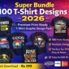 Super Bundle 100 T-Shirt Designs 2026 – Premium Print-Ready Graphic Design Pack